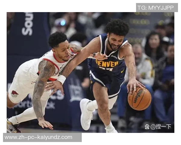 掘金与开拓者激战正酣谁能在西部赛区争夺胜利荣耀